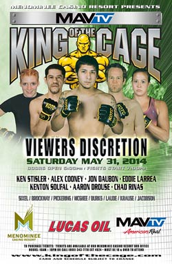 King of the Cage at Menominee Casino Resort on May 31 for “VIEWERS DISCRETION”