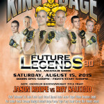 King of the Cage Presents “FUTURE LEGENDS 30” on August 15 at Eastside Cannery Casino Hotel in Las Vegas